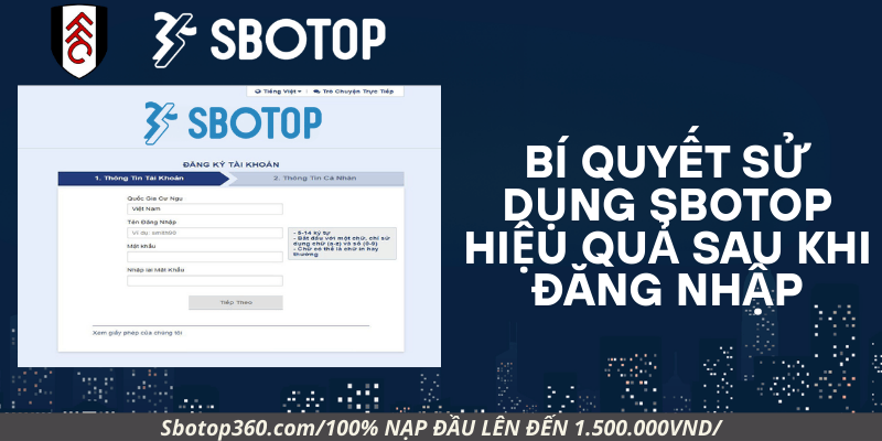 Bí quyết sử dụng Sbotop hiệu quả sau khi đăng nhập